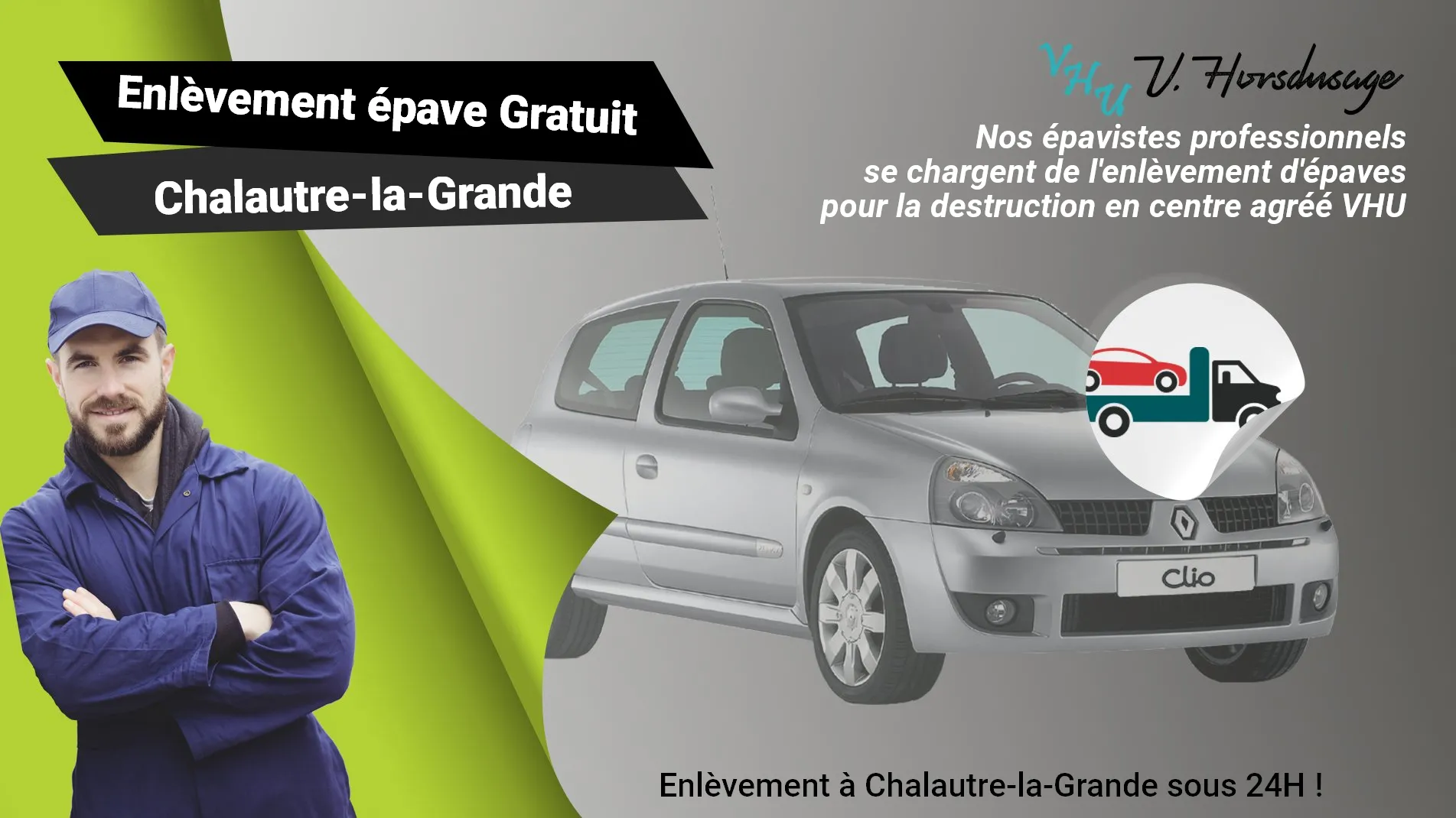 Pour un enlèvement gratuit à Chalautre-la-Grande, contactez nos épavistes agréé VHU