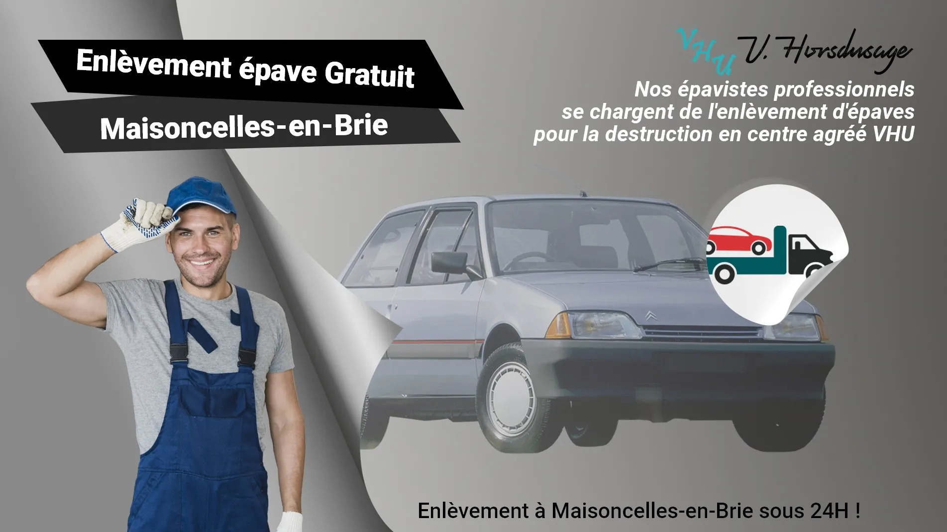 Pour un enlèvement gratuit à Maisoncelles-en-Brie, contactez nos épavistes agréé VHU