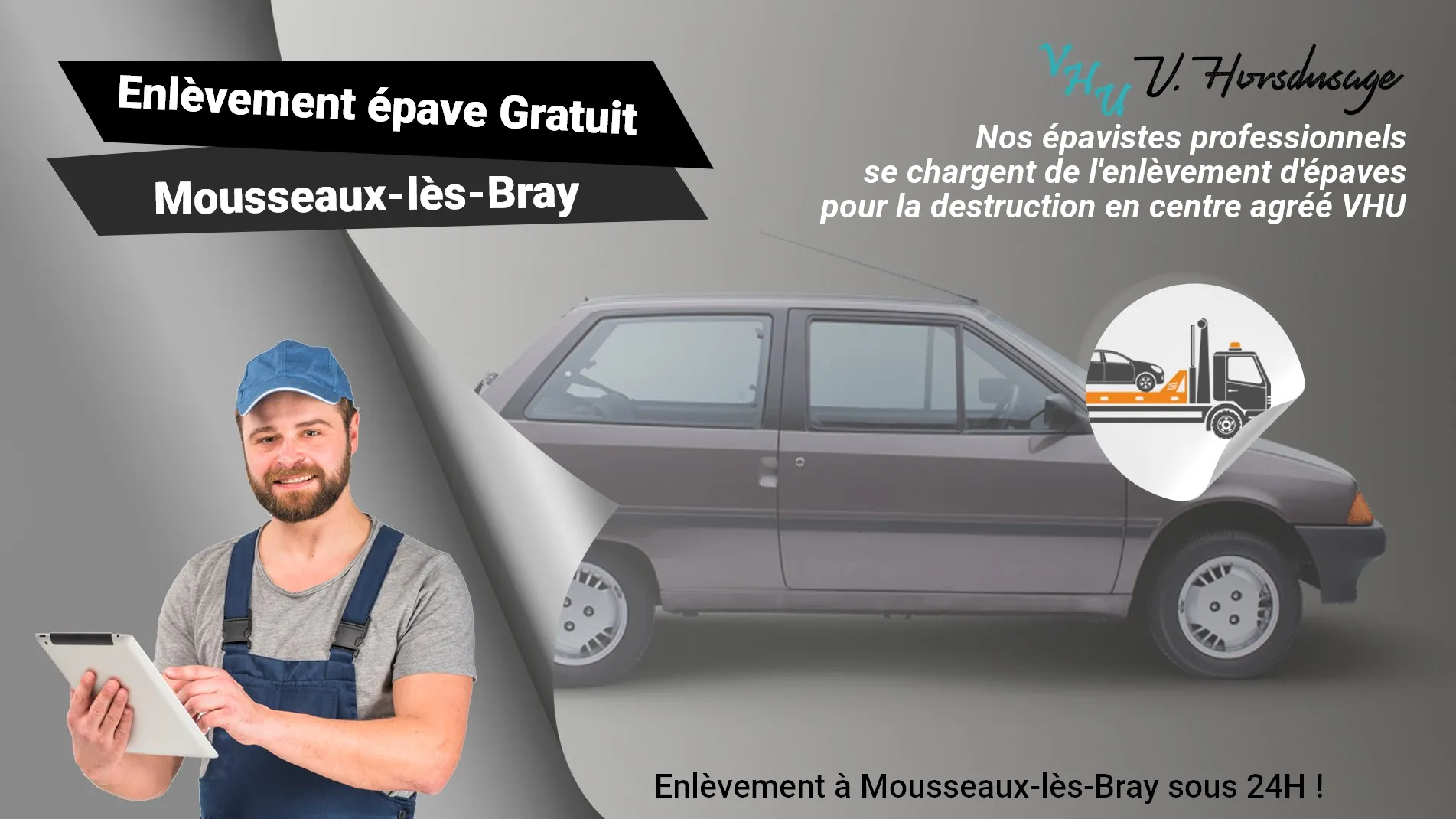 Pour un enlèvement gratuit à Mousseaux-lès-Bray, contactez nos épavistes agréé VHU