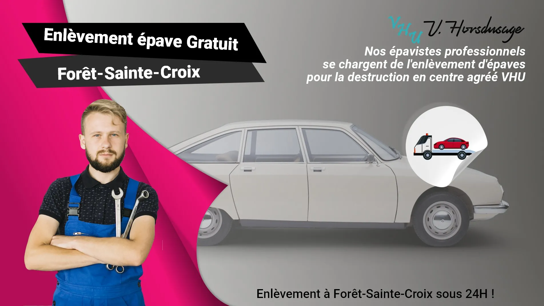 Pour un enlèvement gratuit à Forêt-Sainte-Croix, contactez nos épavistes agréé VHU