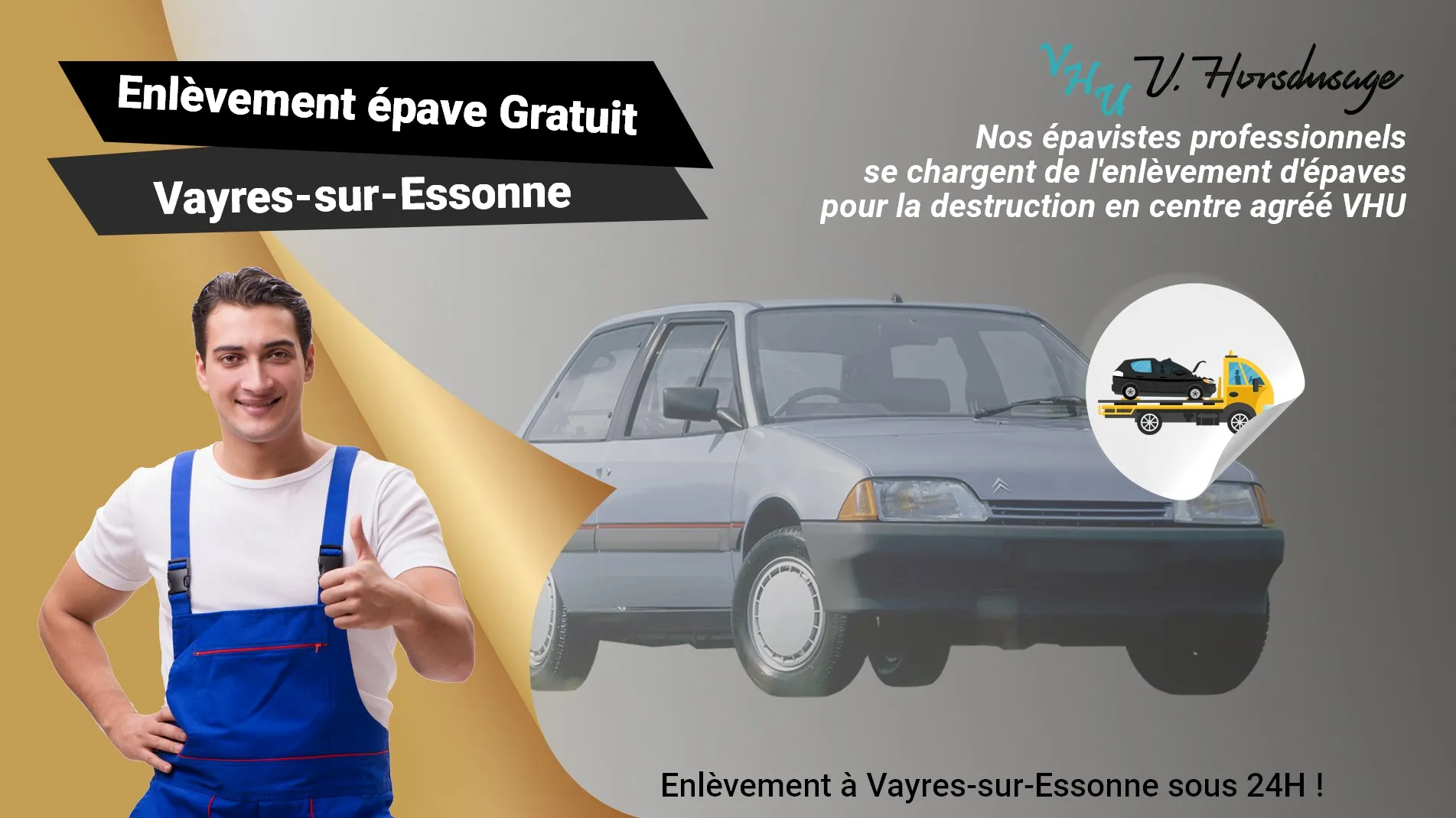 Pour un enlèvement gratuit à Vayres-sur-Essonne, contactez nos épavistes agréé VHU