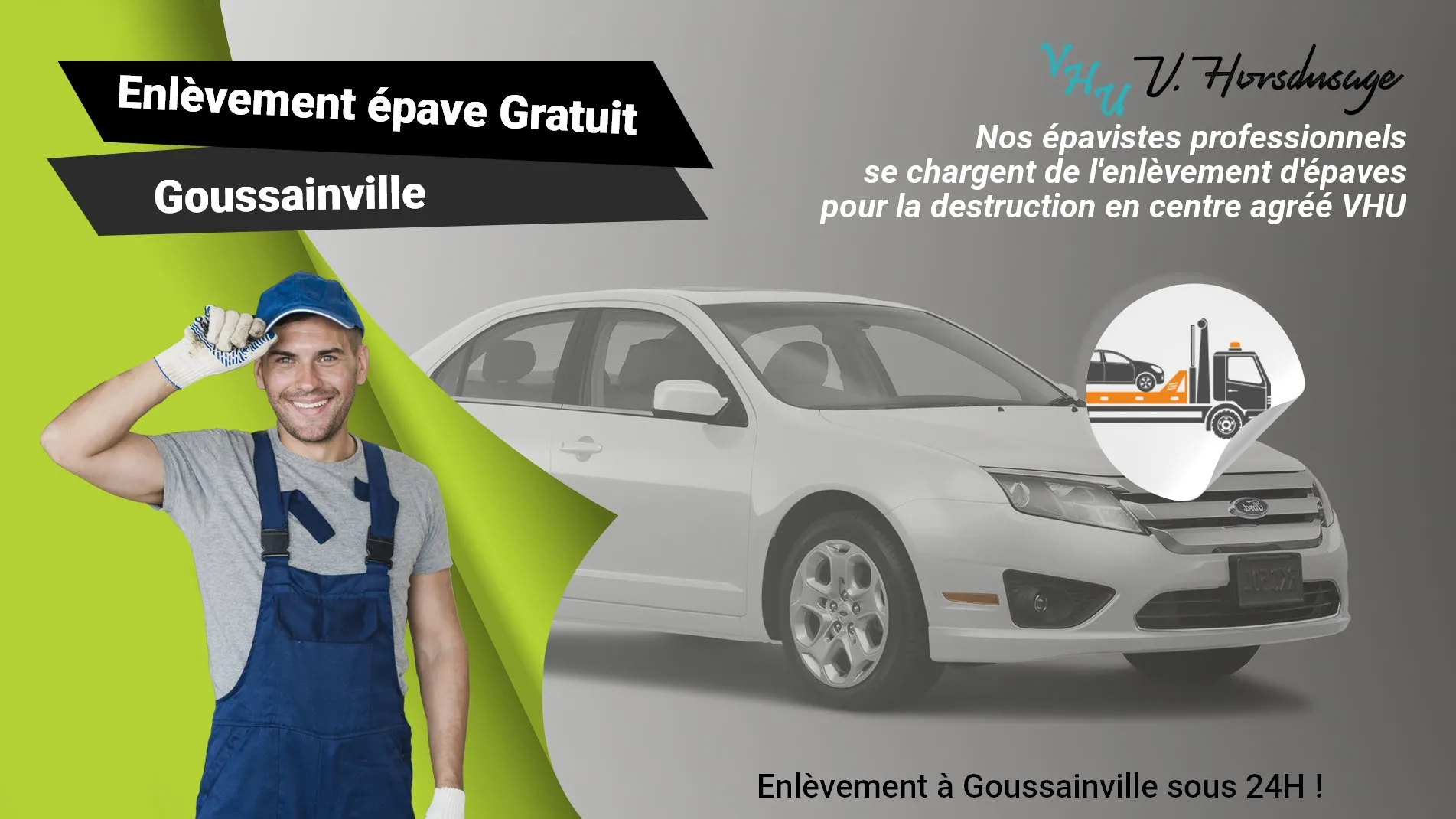 Pour un enlèvement gratuit à Goussainville, contactez nos épavistes agréé VHU