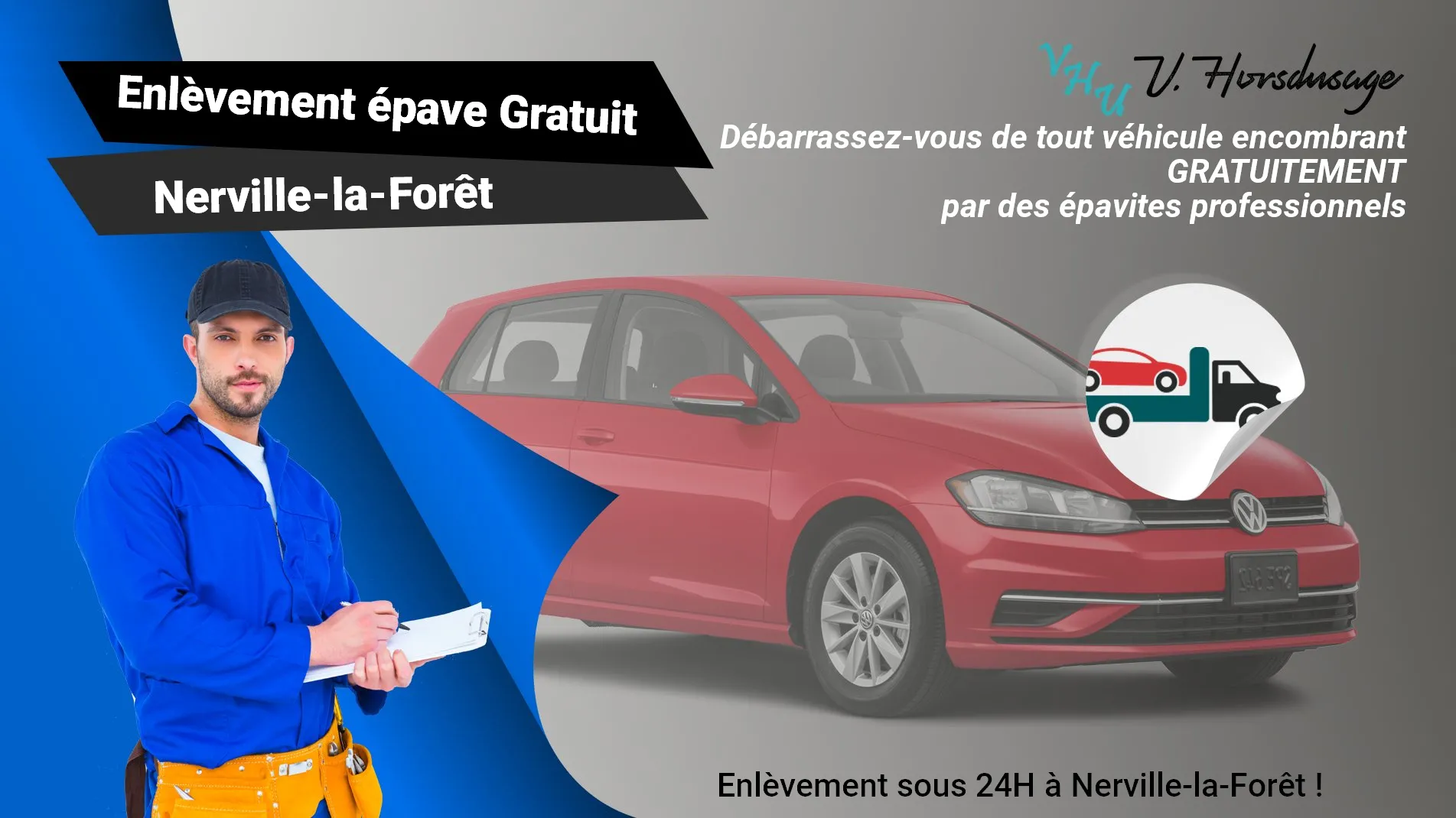 Pour un enlèvement gratuit à Nerville-la-Forêt, contactez nos épavistes agréé VHU