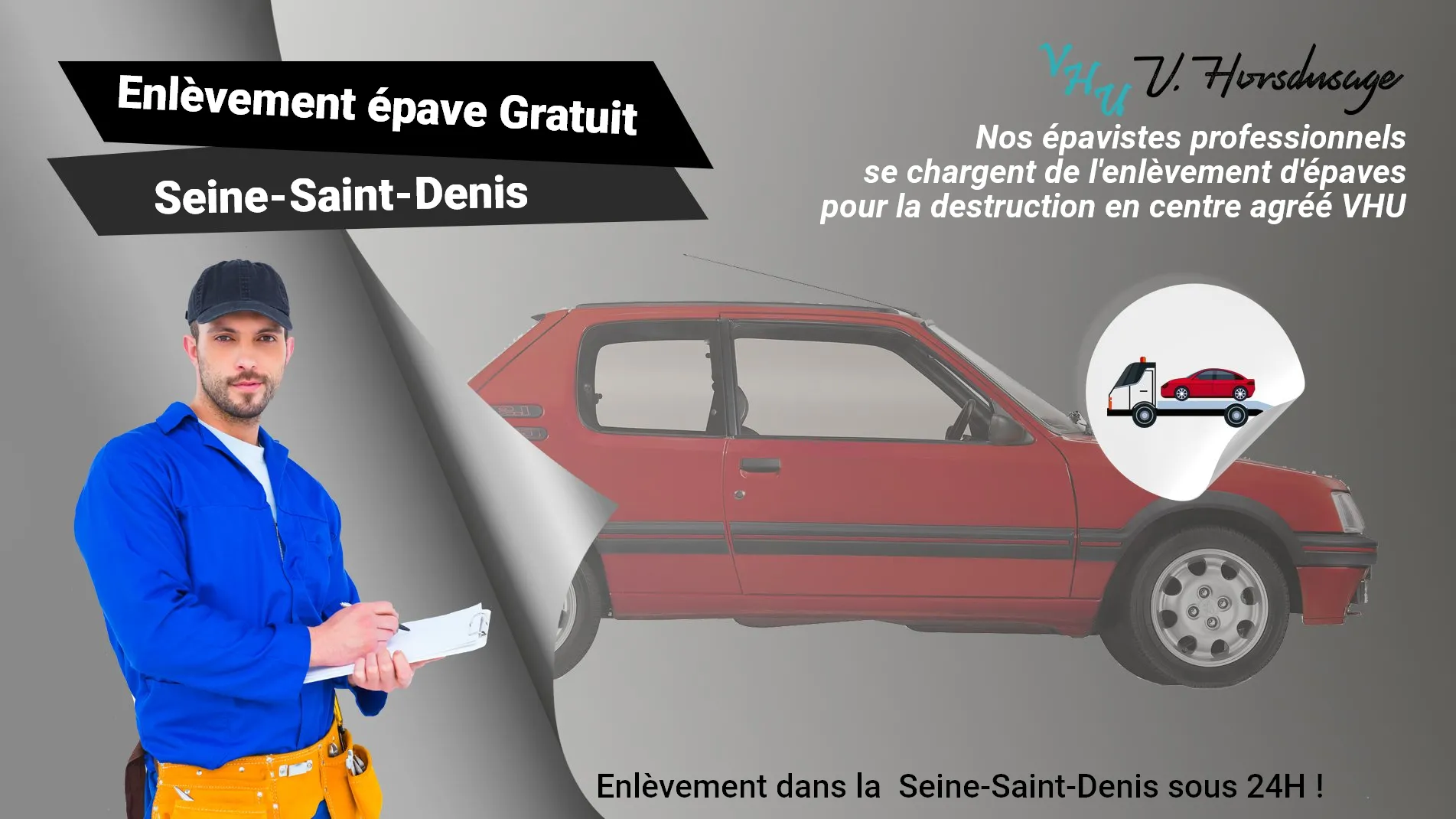 Pour un enlèvement gratuit à Seine-Saint-Denis, contactez nos épavistes agréé VHU
